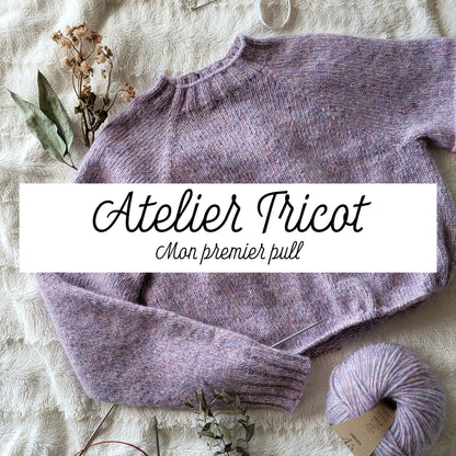 Atelier de Tricot - Mon premier pull raglan
