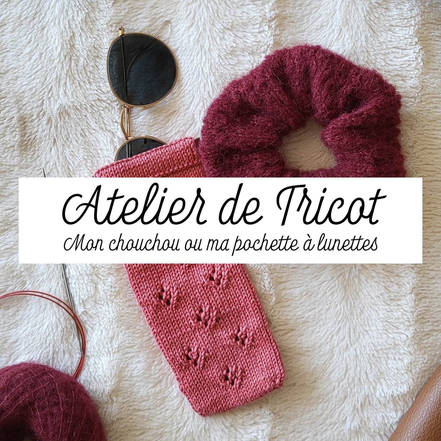 Atelier de Tricot - Ma pochette à lunette ou mon chouchou en dentelle