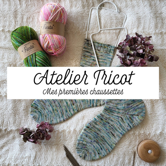 Atelier de Tricot - Mes premières chaussettes