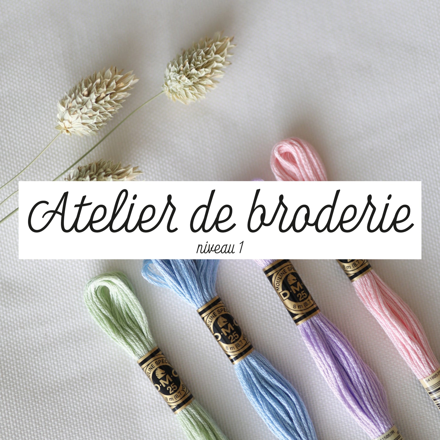 Atelier de broderie - niveau 1