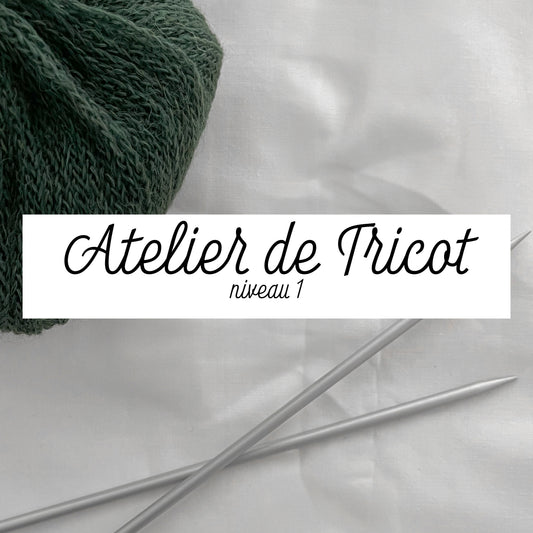 Atelier de Tricot - niveau 1